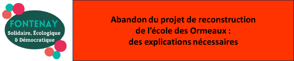 Abandon du projet de reconstruction de l’école des Ormeaux : des explications nécessaires